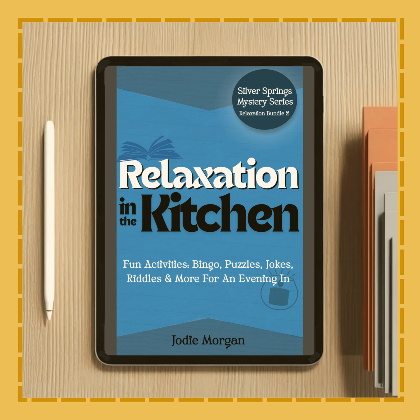 Ebook cover of 'Relaxation in the Kitchen' on a digital device with a pen and notebook on a wooden surface.
