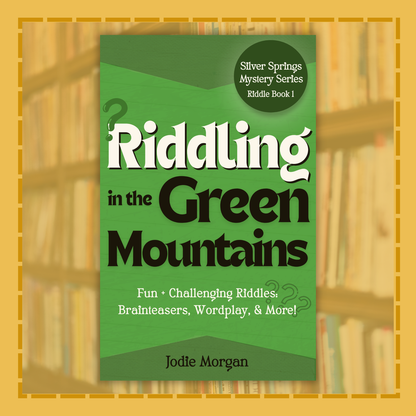 Book cover of 'Riddling in the Green Mountains' by Jodie Morgan on a green background