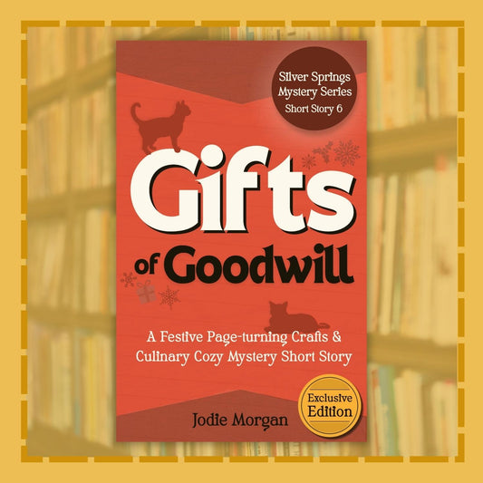 Gifts Of Goodwill (Silver Springs Story #6)