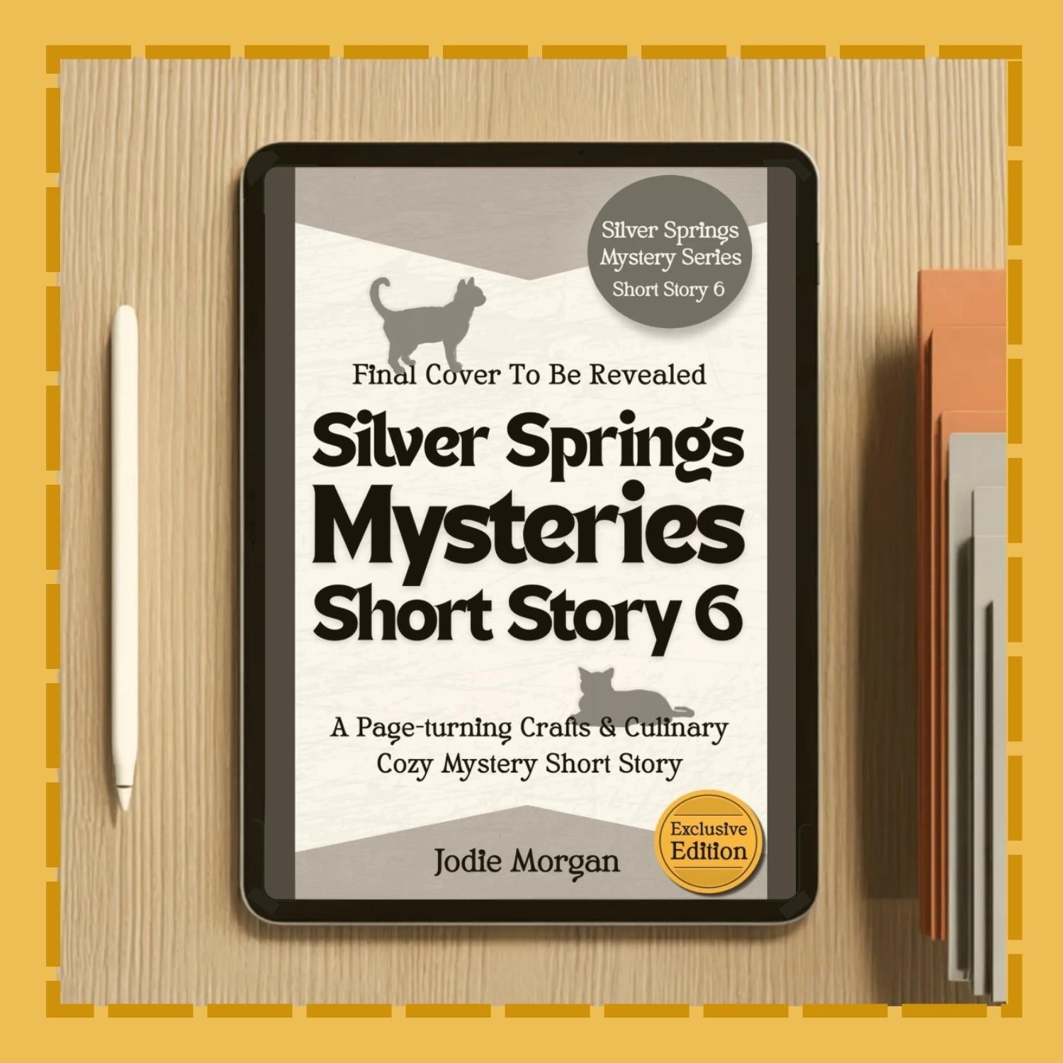 Digital book cover of 'Silver Springs Mysteries Short Story 6' on a tablet with a pen and notebook.