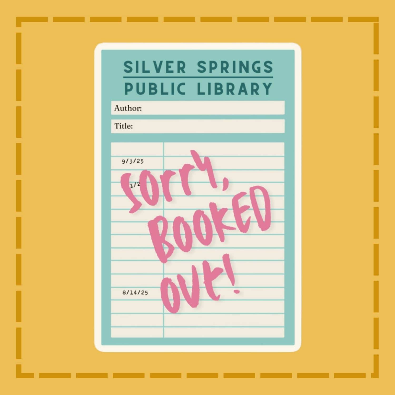 Library overdue notice with 'Sorry, Booked Out!' text on a yellow background